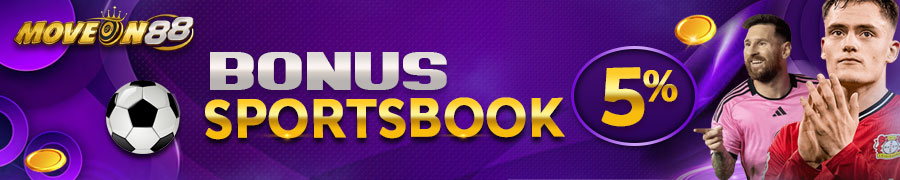 BONUS SPORTSBOOK MOVEON88